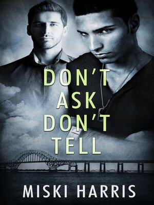 cover image of Don't Ask, Don't Tell
